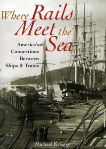 Where Rails Meet the Sea: America’s Connections Between Ships and Trains